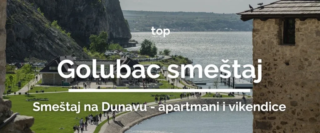 Golubac Sme taj Na Dunavu erdap TopSmestaj golubac-sme-taj-na-dunavu-erdap-topsmestaj